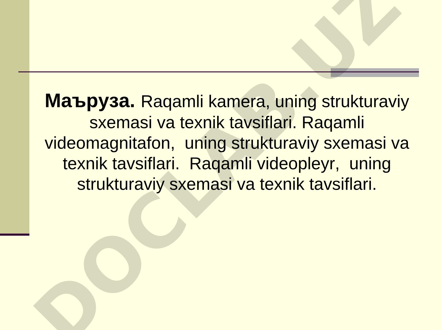 Raqamli kamera, videomagnitafon va videopleyrning strukturaviy sxemalari va texnik tavsiflari
