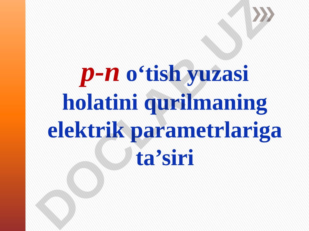 p-n o‘tish yuzasi holatining elektrik parametrlarga ta’siri