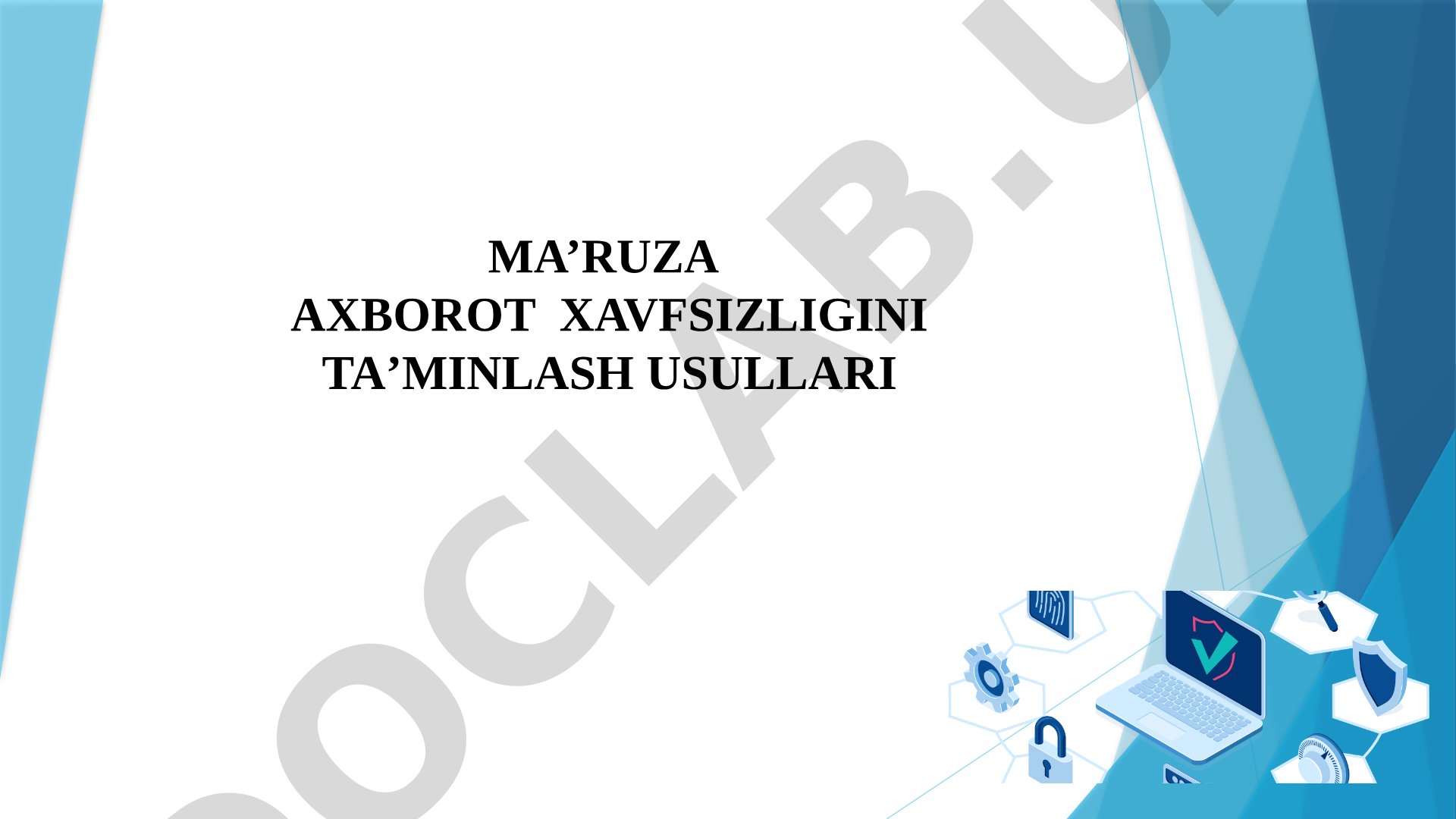 Axborot xavfsizligini ta'minlash usullari