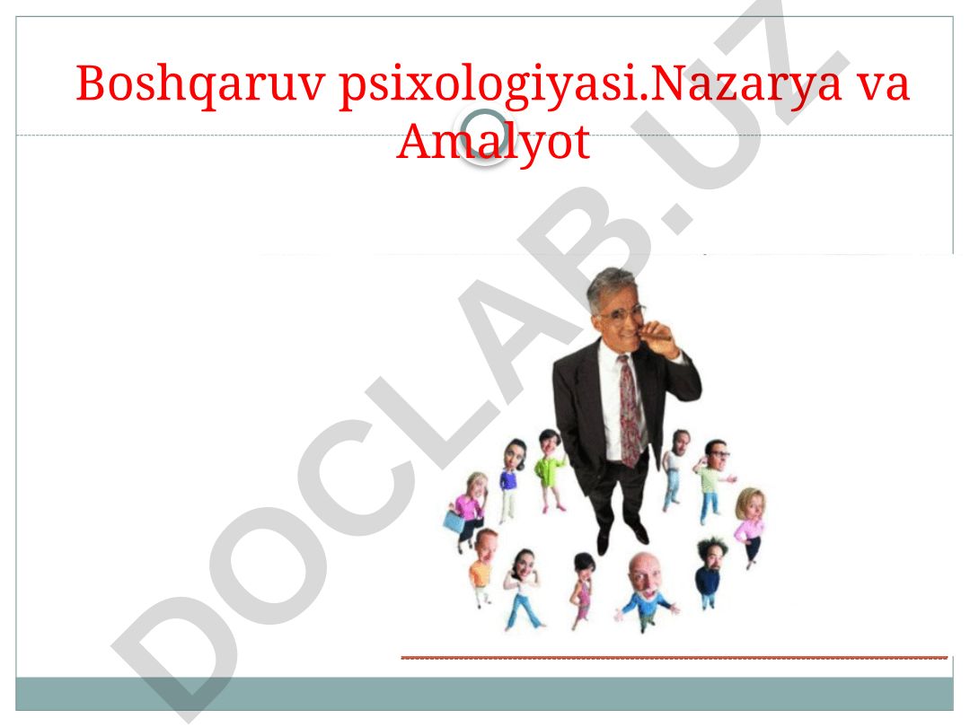Boshqaruv psixologiyasi: Nazariya va amaliyot