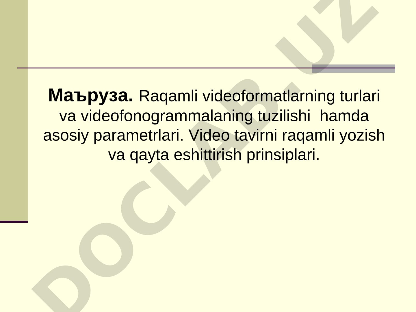 Raqamli videoformatlarning turlari va videofonogrammalarning tuzilishi