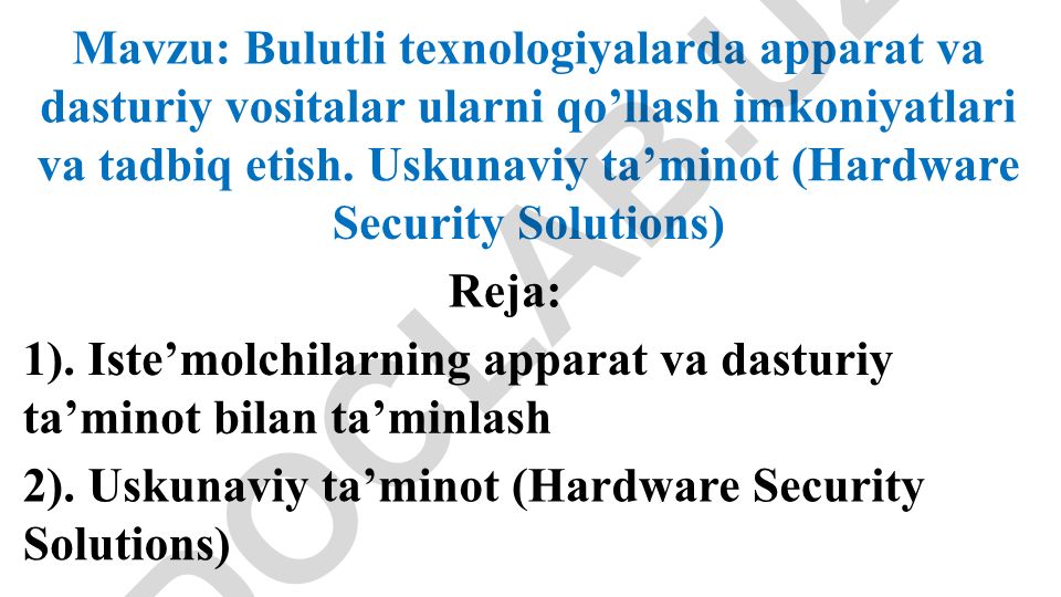 Bulutli texnologiyalarda apparat va dasturiy vositalar ularni qo'llash imkoniyatlari va tadbiq etish