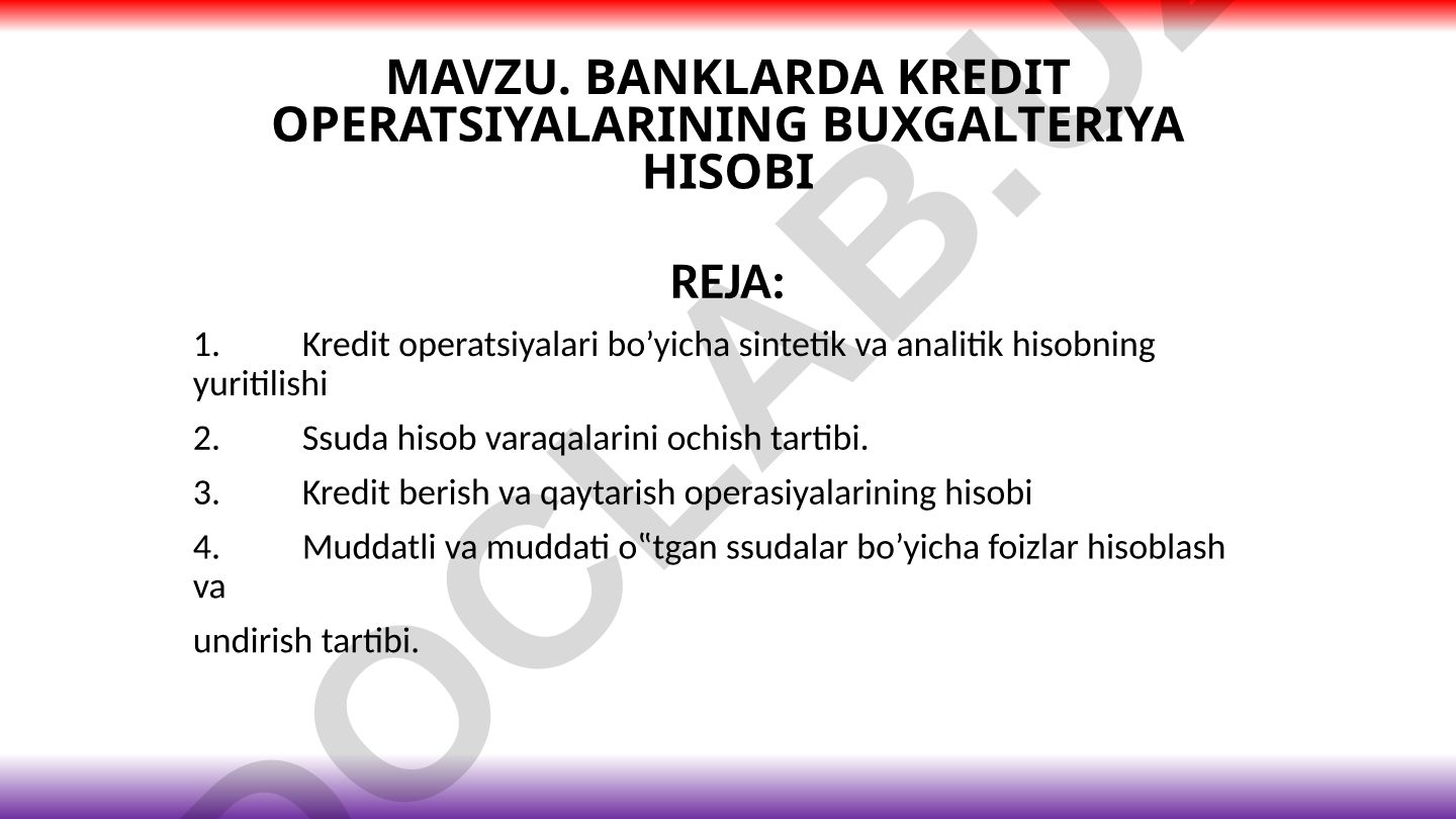 Banklarda kredit operatsiyalarining buxgalteriya hisobi