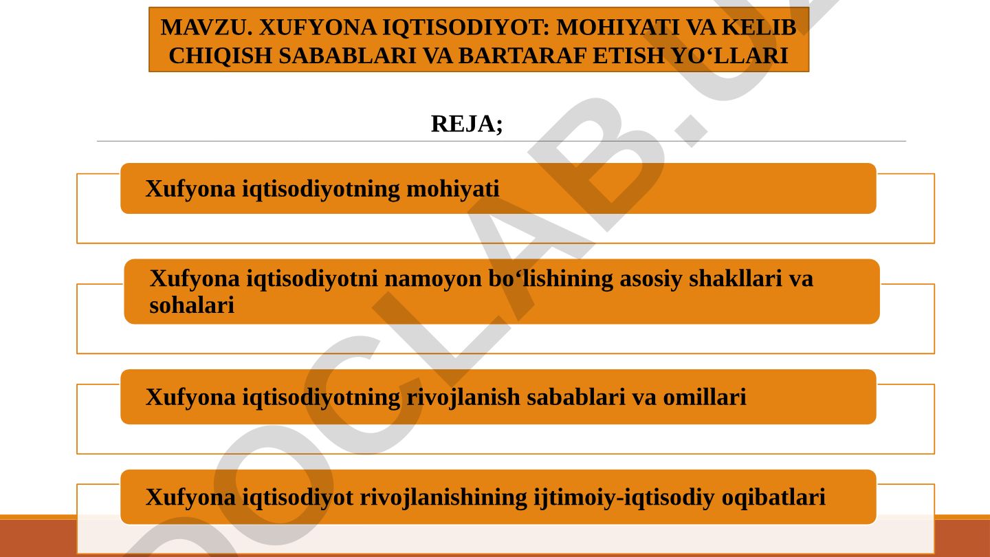 Xufyona iqtisodiyot: mohiyati, kelib chiqish sabablari va bartaraf etish yo‘llari
