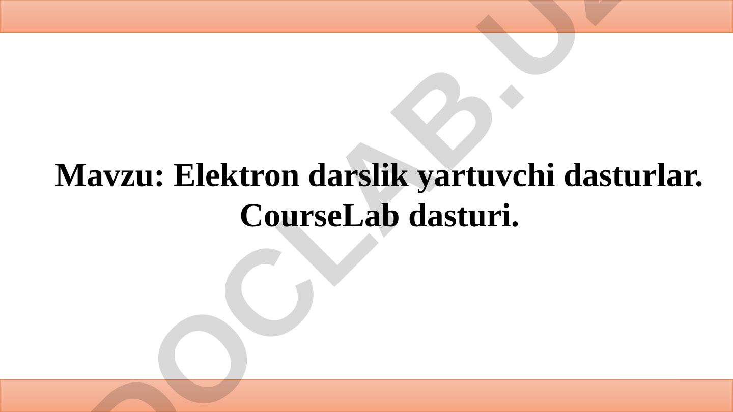 Elektron darslik yartuvchi dasturlar. CourseLab dasturi