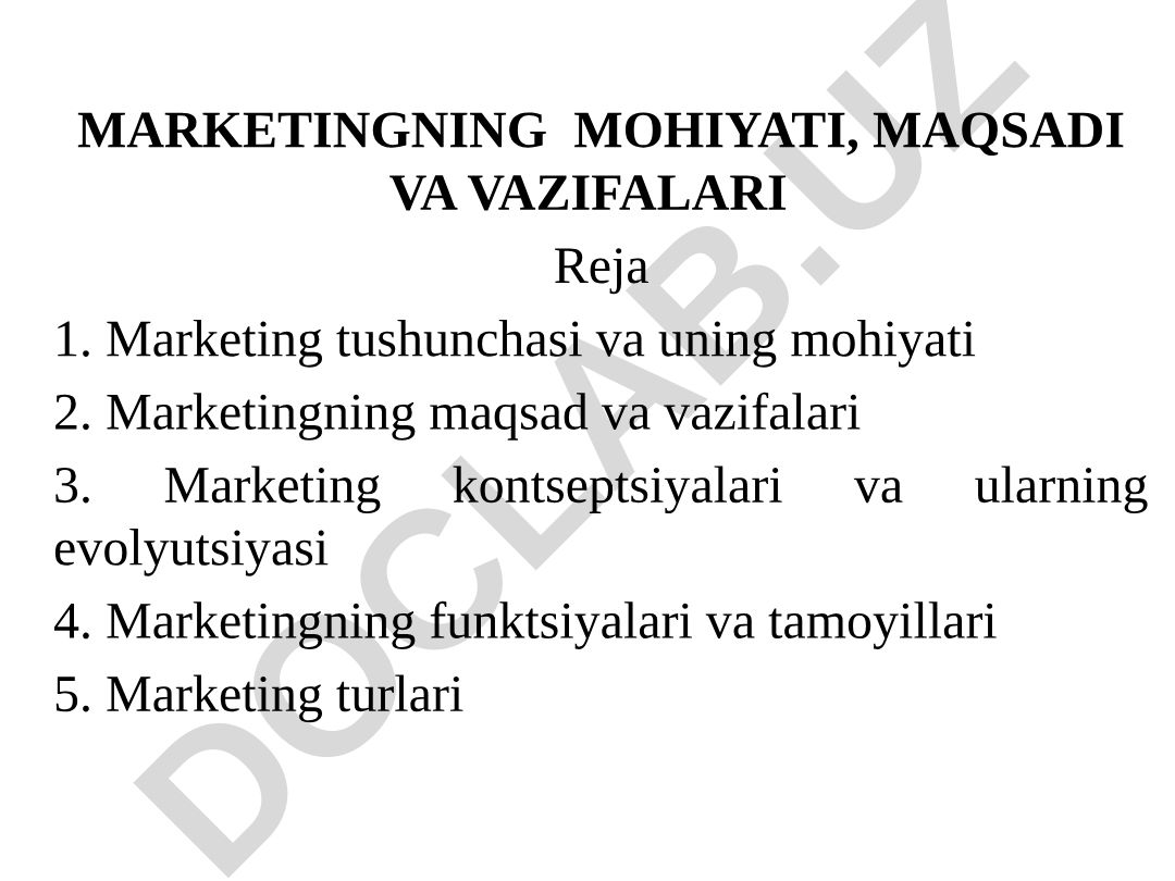 Marketingning mohiyati, maqsadi va vazifalari