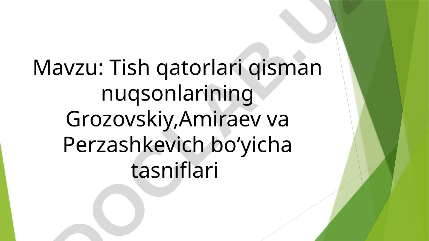 Tish qatorlari qisman nuqsonlarining Grozovskiy, Amiraev va Perzashkevich boʻyicha tasniflari