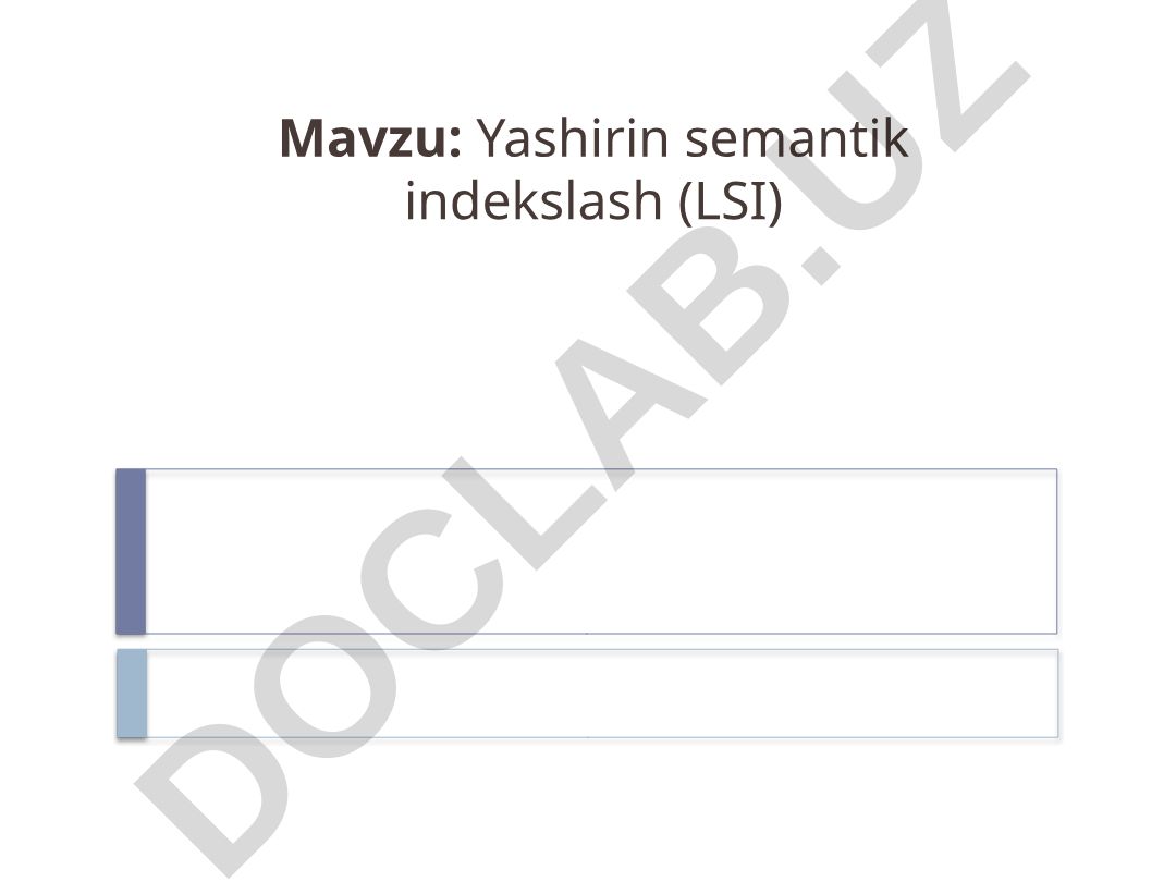 Yashirin semantik indekslash (LSI)