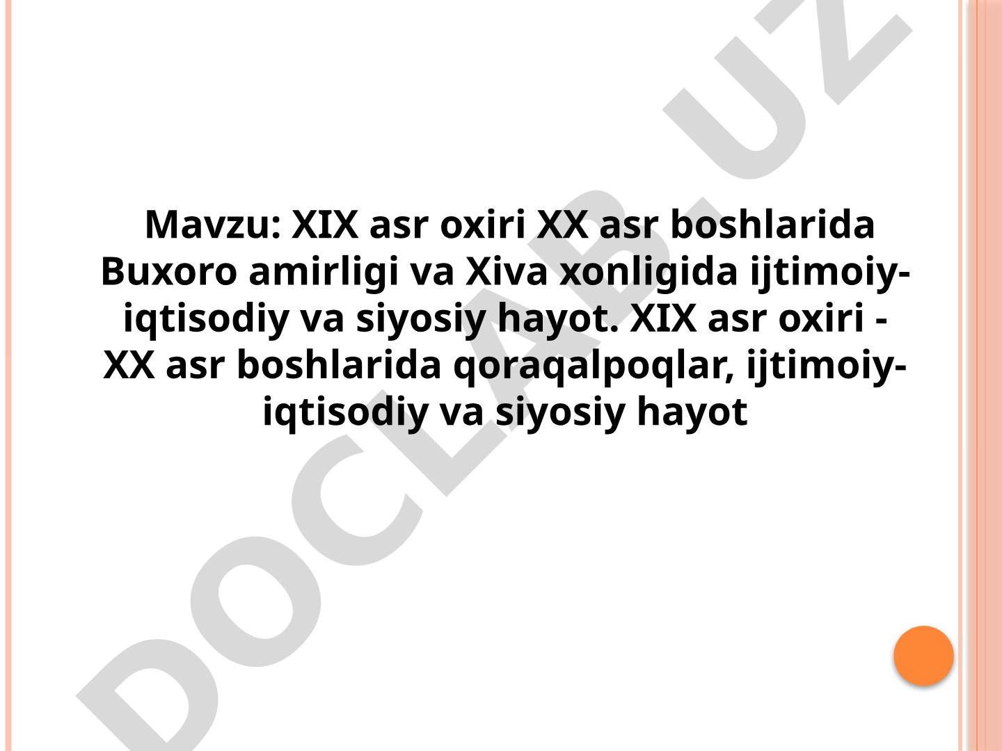 XIX asr oxiri XX asr boshlarida Buxoro amirligi va Xiva xonligida ijtimoiy-iqtisodiy va siyosiy hayot