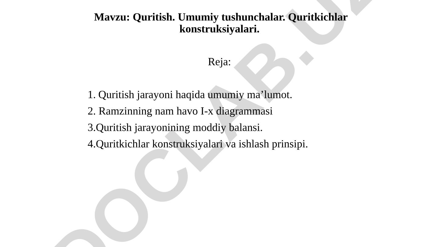 Quritish. Umumiy tushunchalar. Quritkichlar konstruksiyalari
