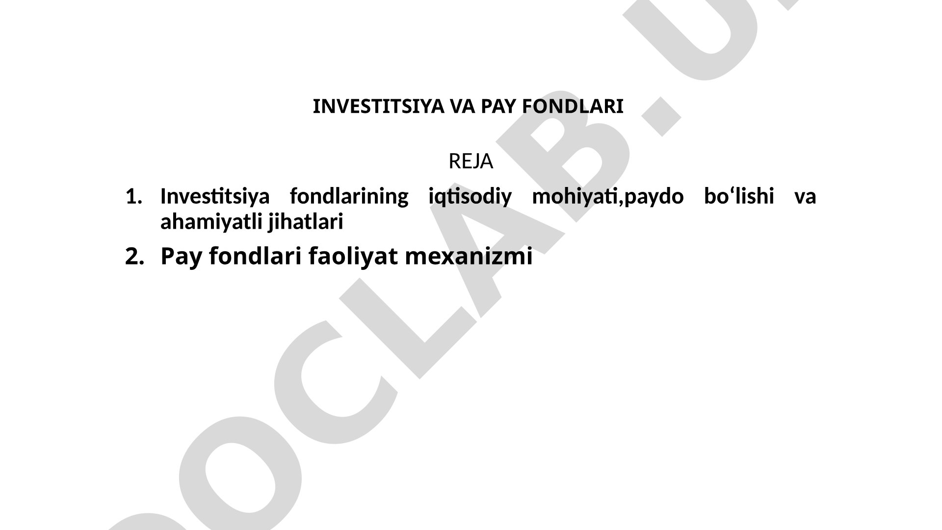 Investitsiya va pay fondlari reja