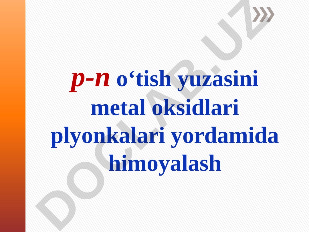 p-n o‘tish yuzasini metal oksidlari plyonkalari yordamida himoyalash