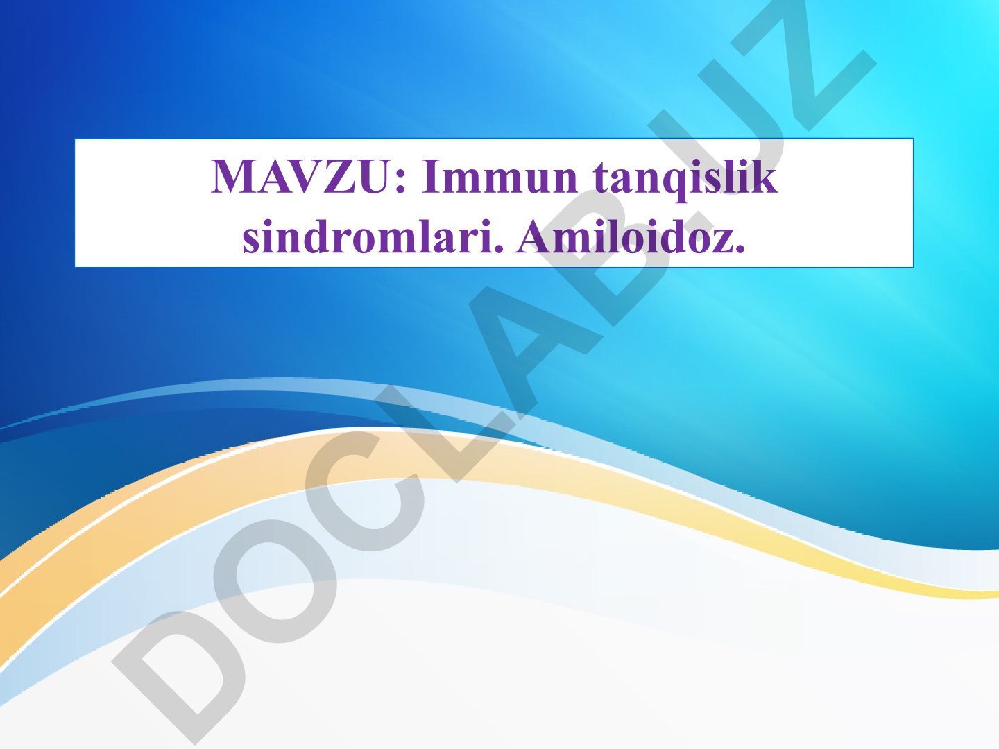 Immun tanqislik sindromlari va amiloidoz patologiyasi