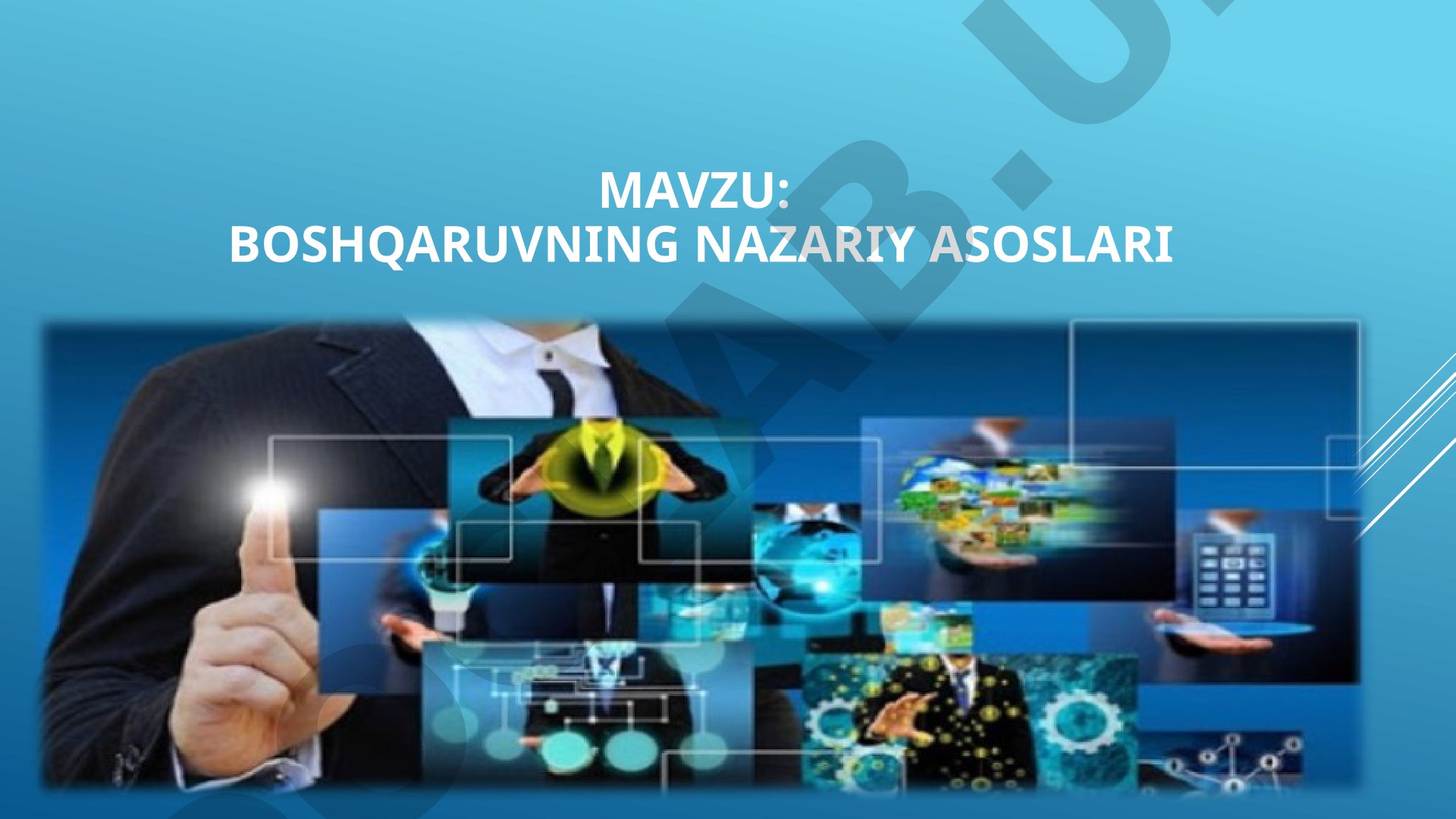 Boshqaruvning nazariy asoslari