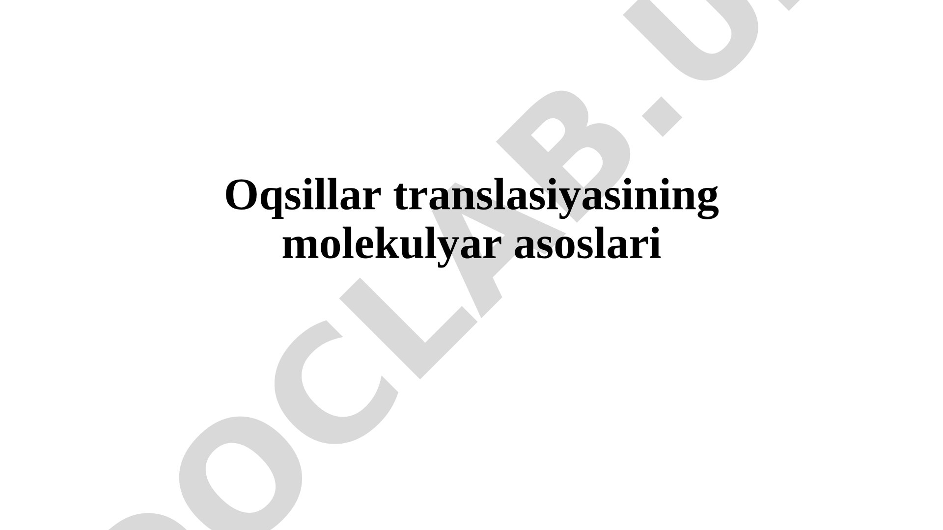 Oqsillar translasiyasi taqdimoti