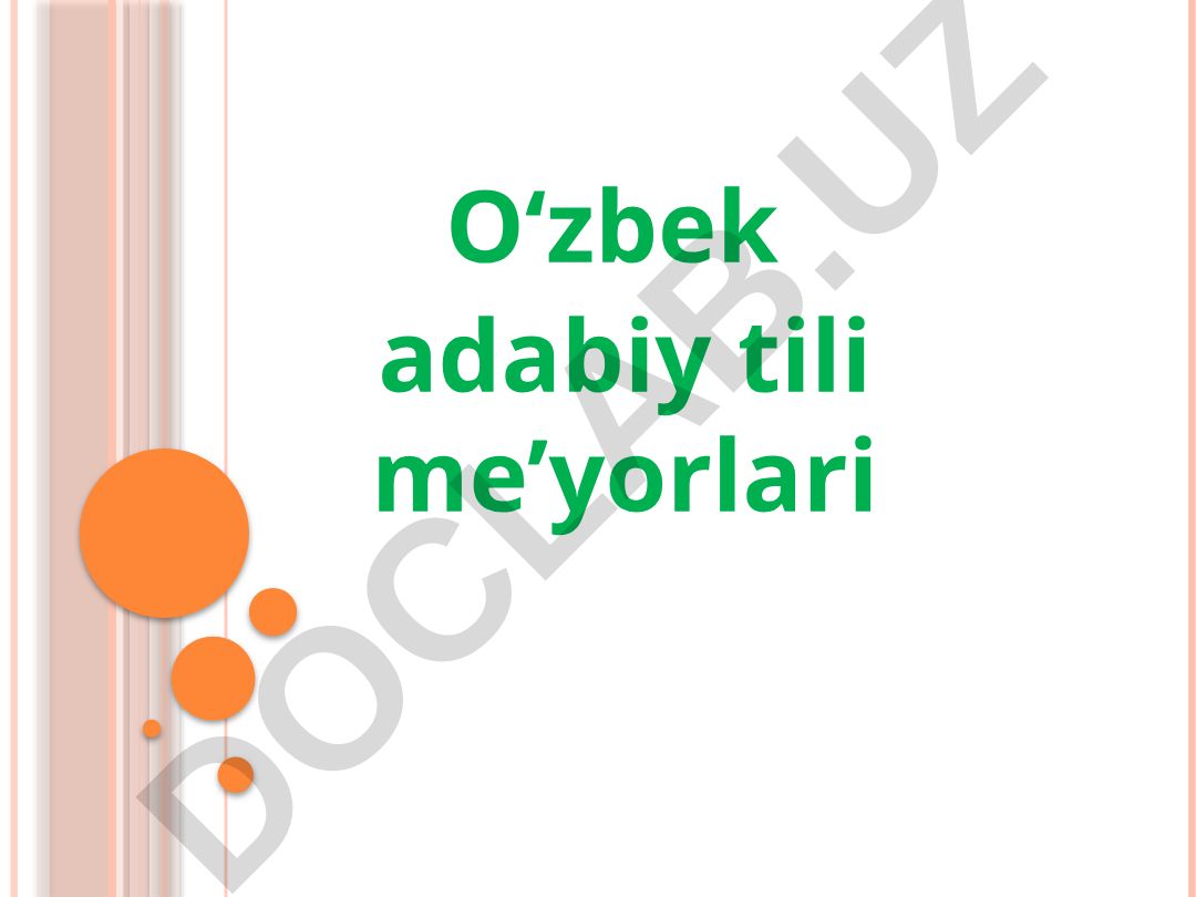 O‘zbek adabiy tili me’yorlari
