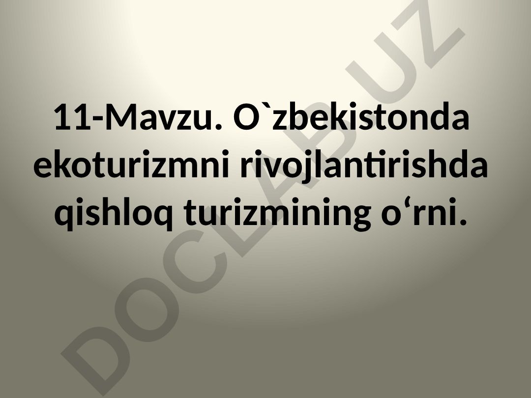 O'zbekistonda ekoturizmni rivojlantirishda qishloq turizmining o‘rni