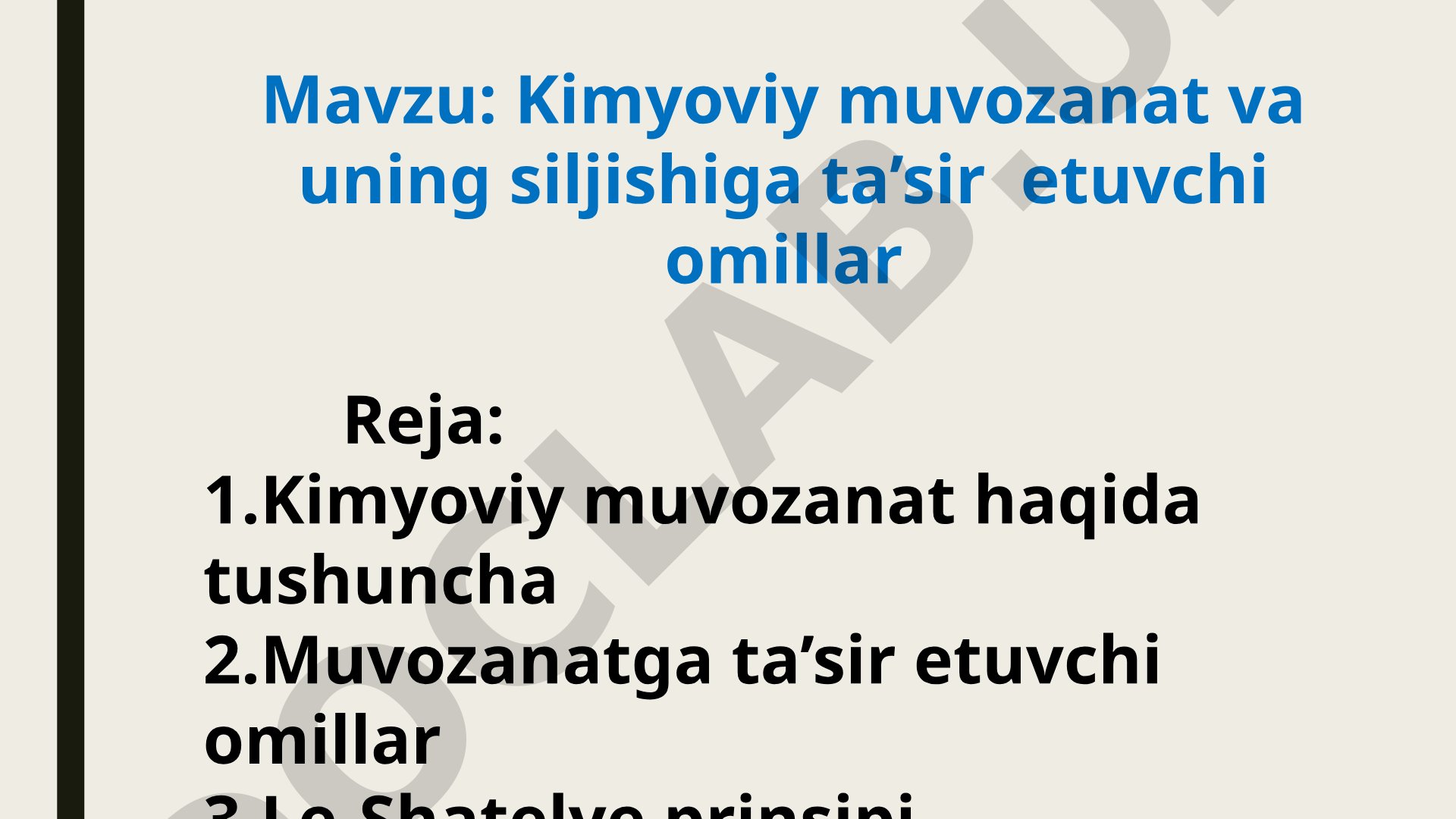 Kimyoviy muvozanat va uning siljishiga ta'sir etuvchi omillar