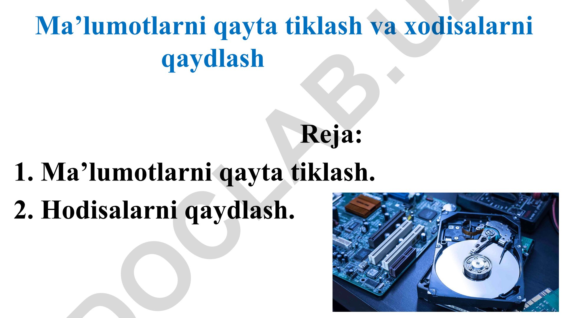 Ma’lumotlarni qayta tiklash va hodisalarni qayd qilish