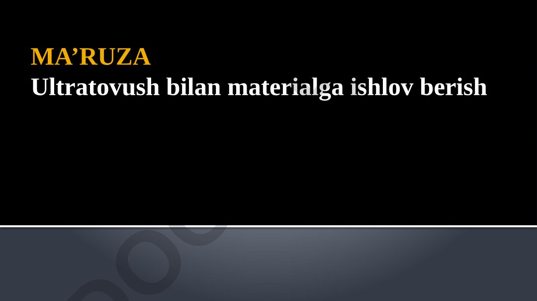 Ultratovush bilan materialga ishlov berish