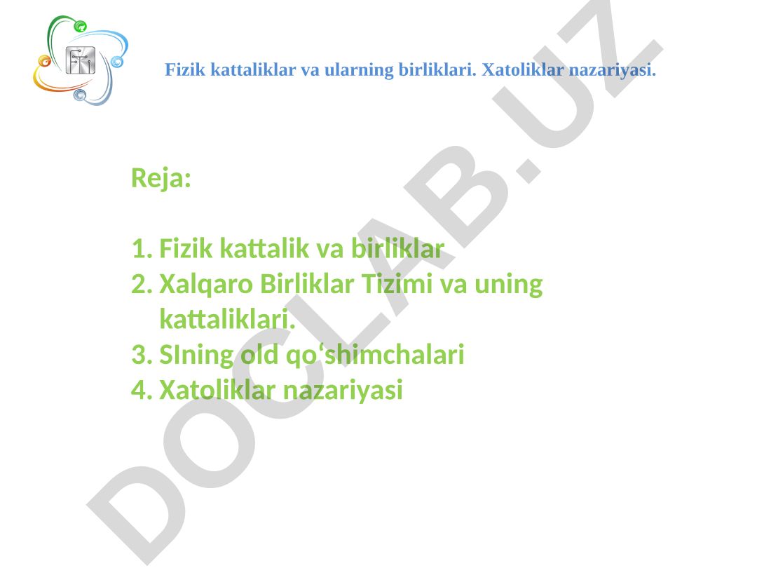 Fizik kattaliklar va ularning birliklari. Xatoliklar nazariyasi