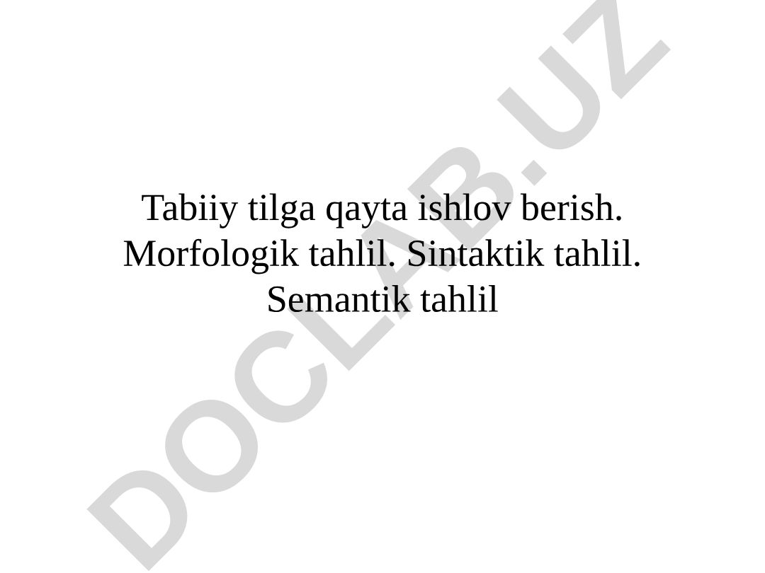 Tabiiy tilni qayta ishlash (NLP) texnologiyalari va tahlil usullari