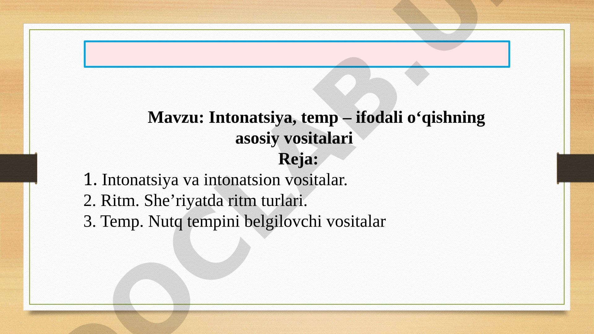 Intonatsiya, temp – ifodali o‘qishning asosiy vositalari