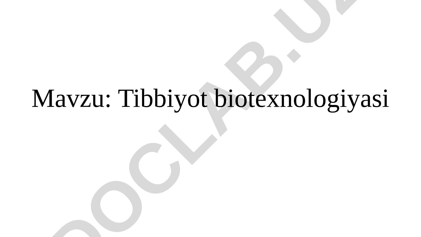 Tibbiyot biotexnologiyasi
