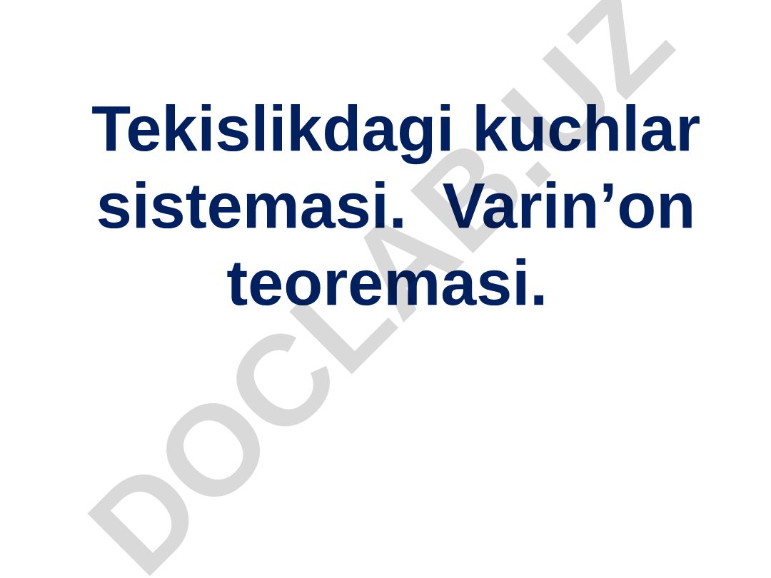 Tekislikdagi kuchlar sistemasi va Varin’on teoremasi