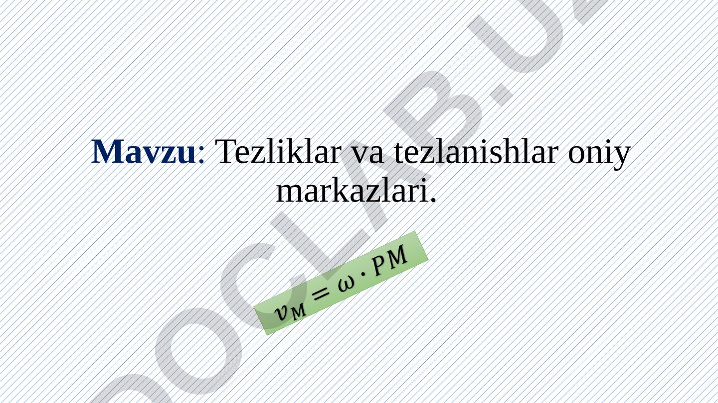 Tezliklar va tezlanishlar oniy markazlari