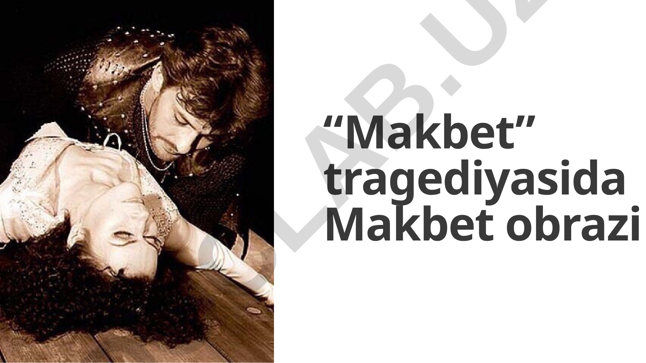 Makbet tragediyasida Makbet obrazi tahlili