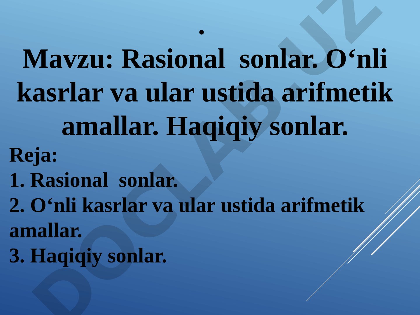 Rasional sonlar. O‘nli kasrlar va ular ustida arifmetik amallar. Haqiqiy sonlar