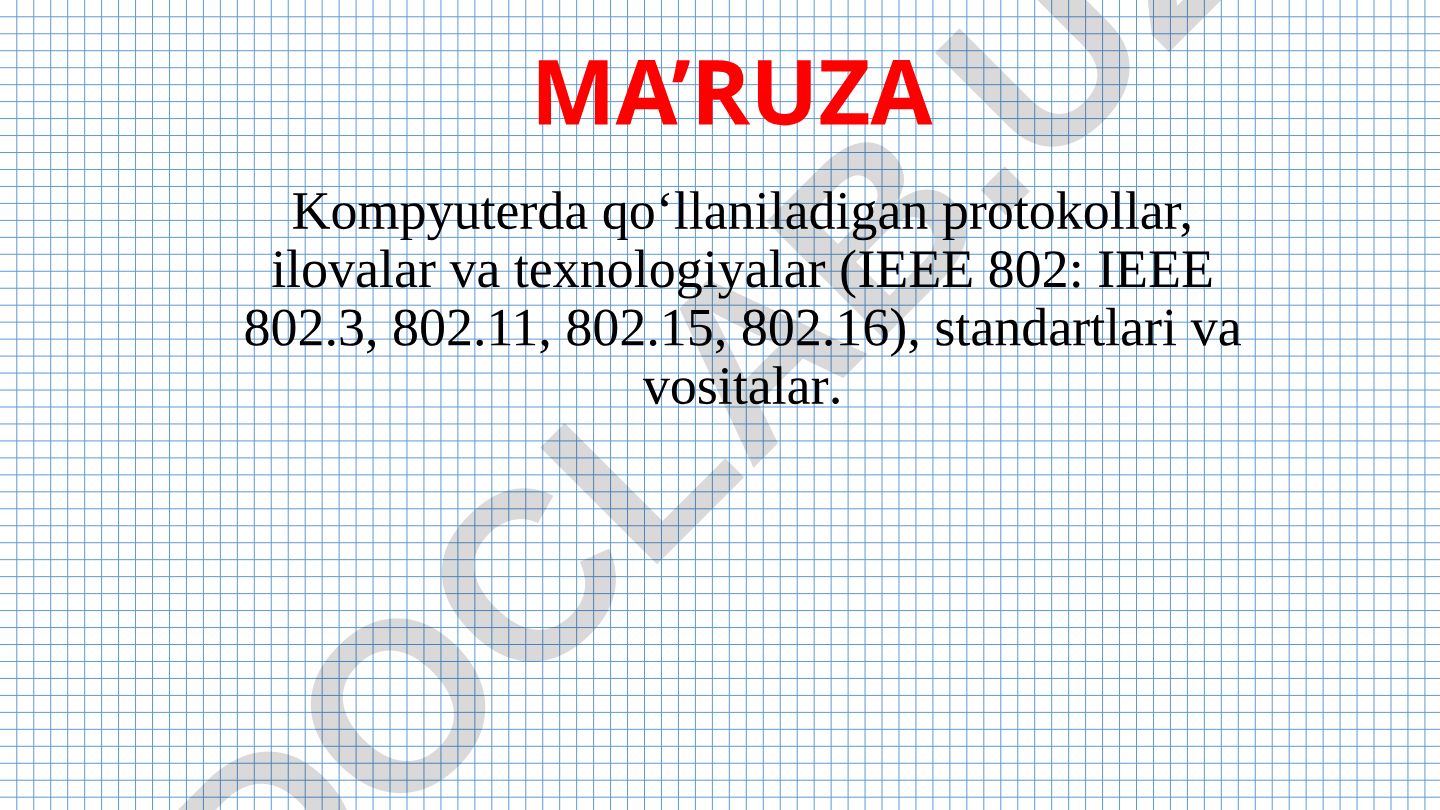 Kompyuter tarmoqlarining protokollari va IEEE 802 standartlari
