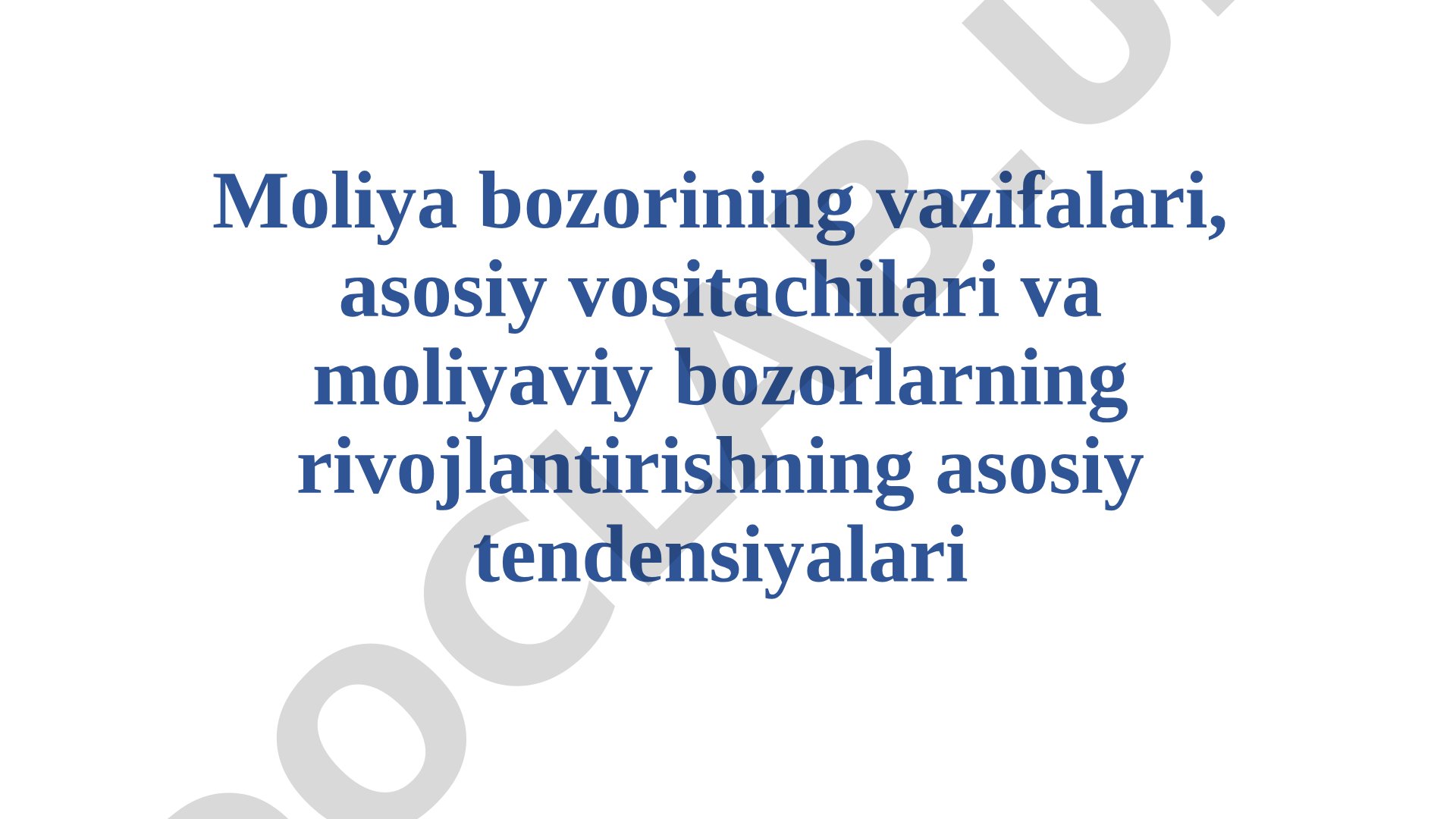 Moliya bozorining vazifalari, vositachilari va rivojlanish tendensiyalari