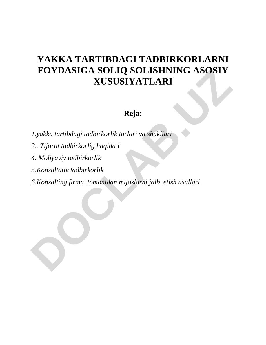 Yakka tartibdagi tadbirkorlarni foydasiga soliq solishning asosiy xususiyatlari