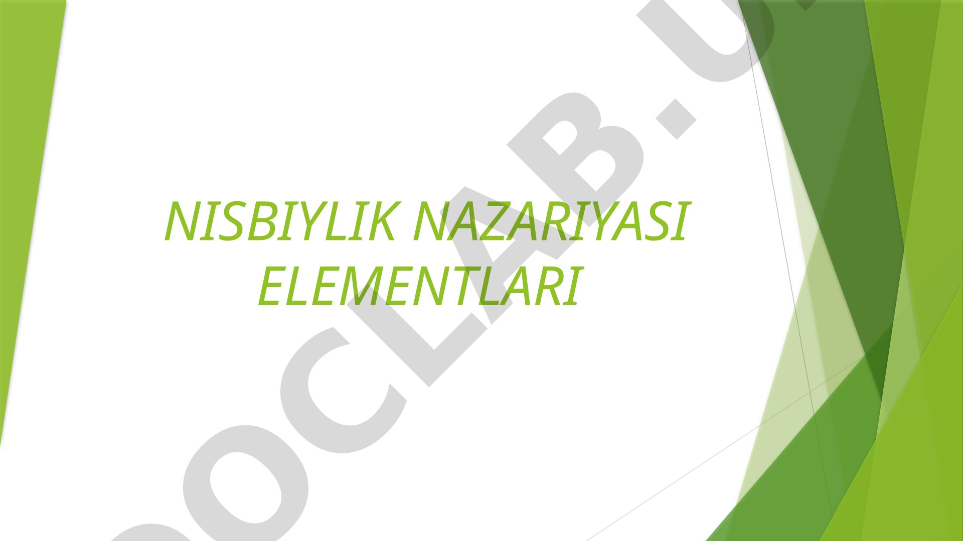 Nisbiylik nazariyasi elementlari