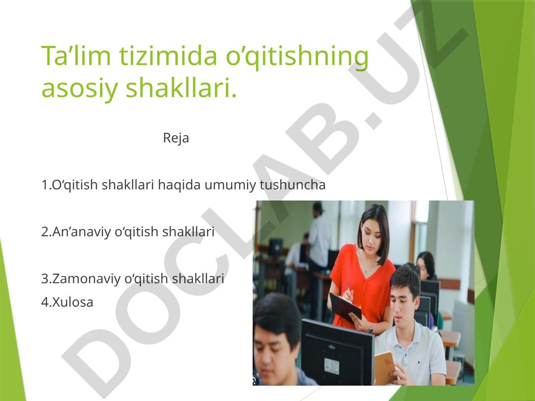 Ta’lim tizimida o’qitishning asosiy shakllari
