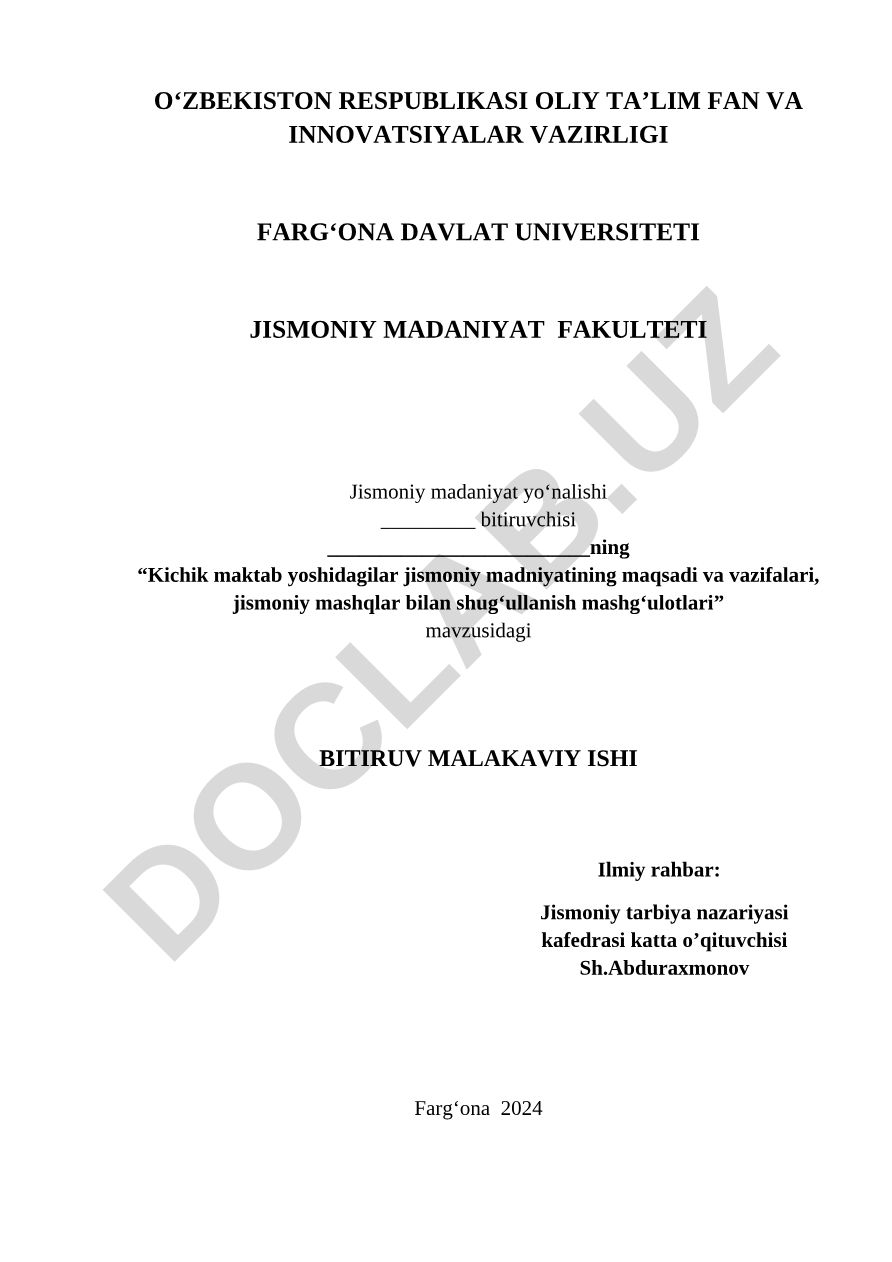 Kichik maktab yoshidagilar jismoniy madaniyatining maqsadi va vazifalari, jismoniy mashqlar bilan shug‘ullanish mashg‘ulotlari
