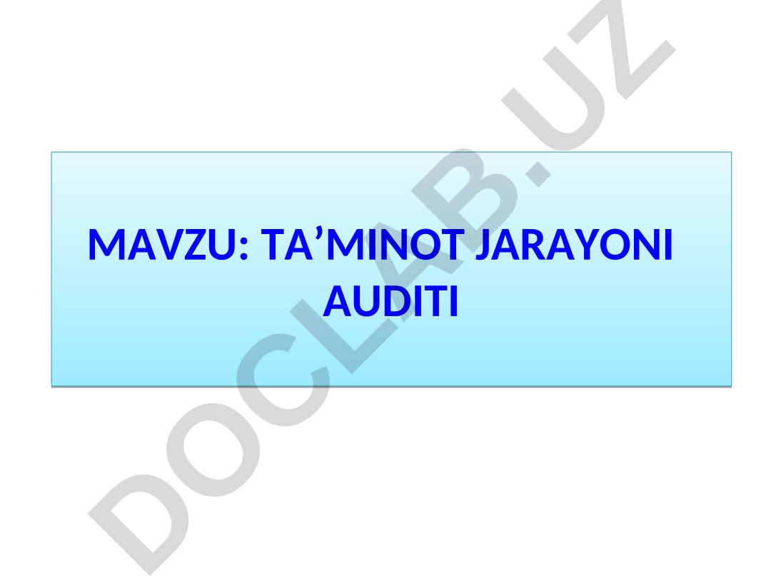 TA’MINOT JARAYONI AUDITI