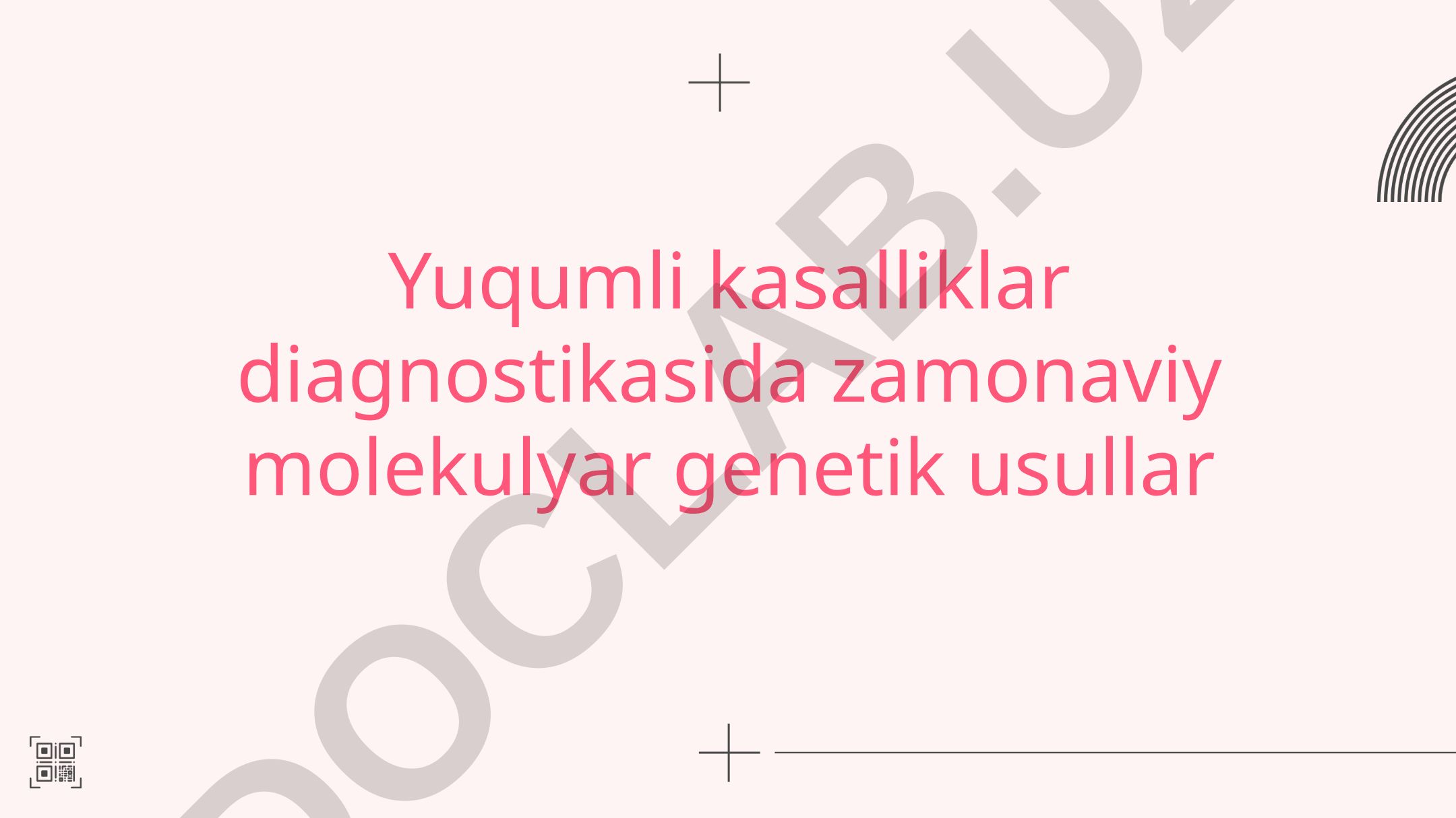 Yuqumli kasalliklar diagnostikasida zamonaviy molekulyar genetik usullar
