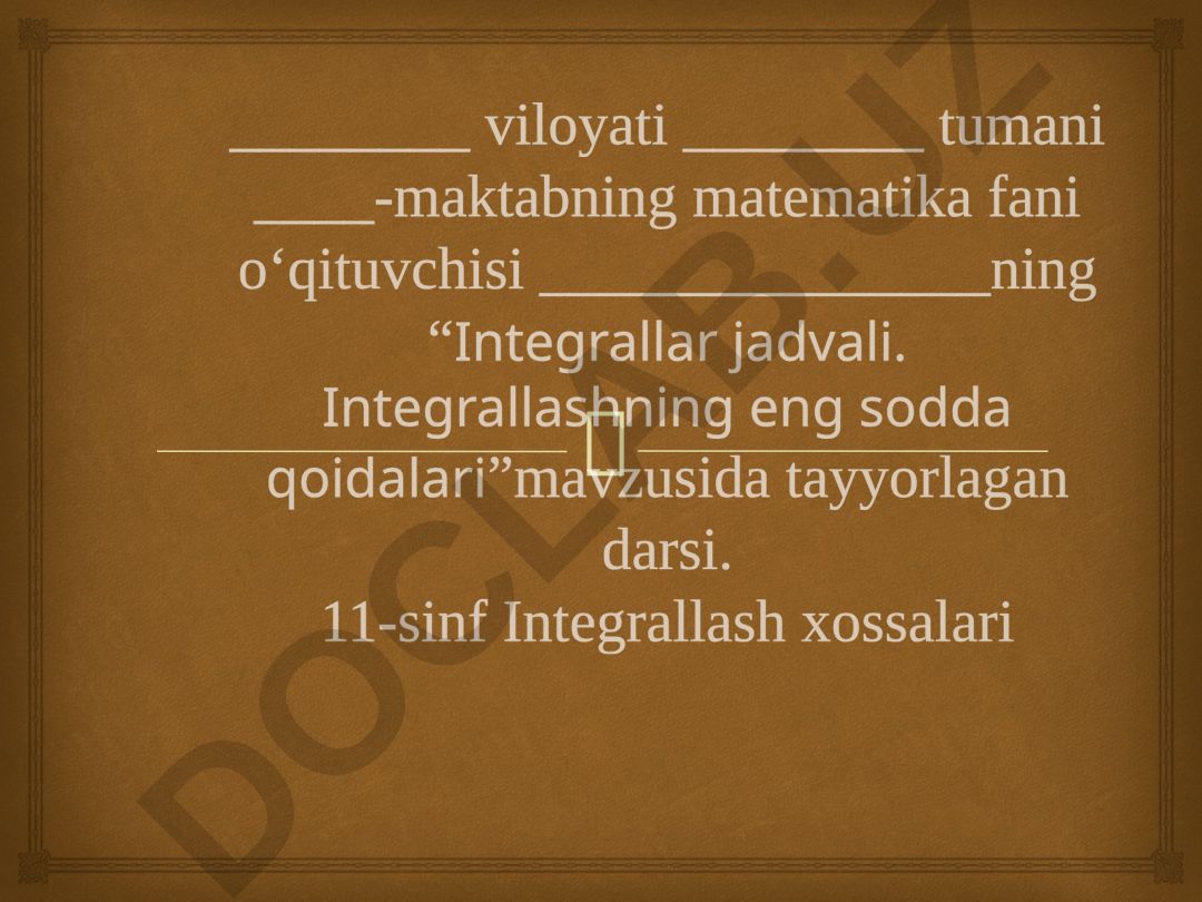 Integrallar jadvali. Integrallashning eng sodda qoidalari