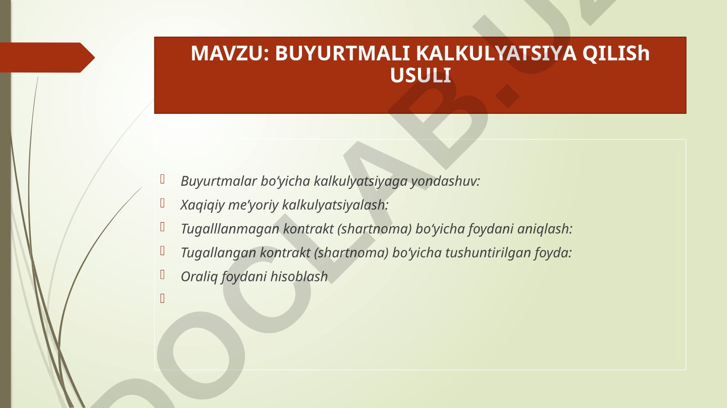 Buyurtmali kalkulyatsiya qilish usuli