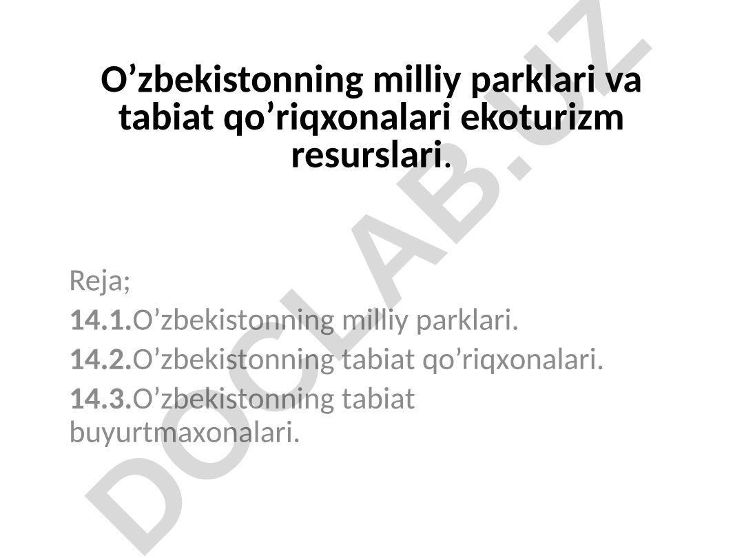 O'zbekistonning milliy parklari va tabiat qo'riqxonalari ekoturizm resurslari