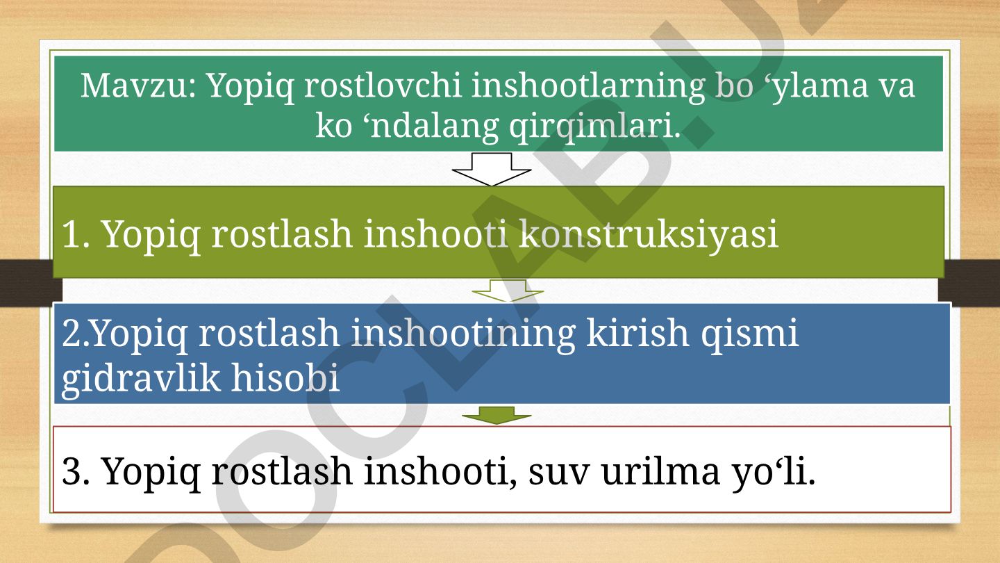 Yopiq rostlovchi inshootlarning bo‘ylama va ko‘ndalang qirqimlari