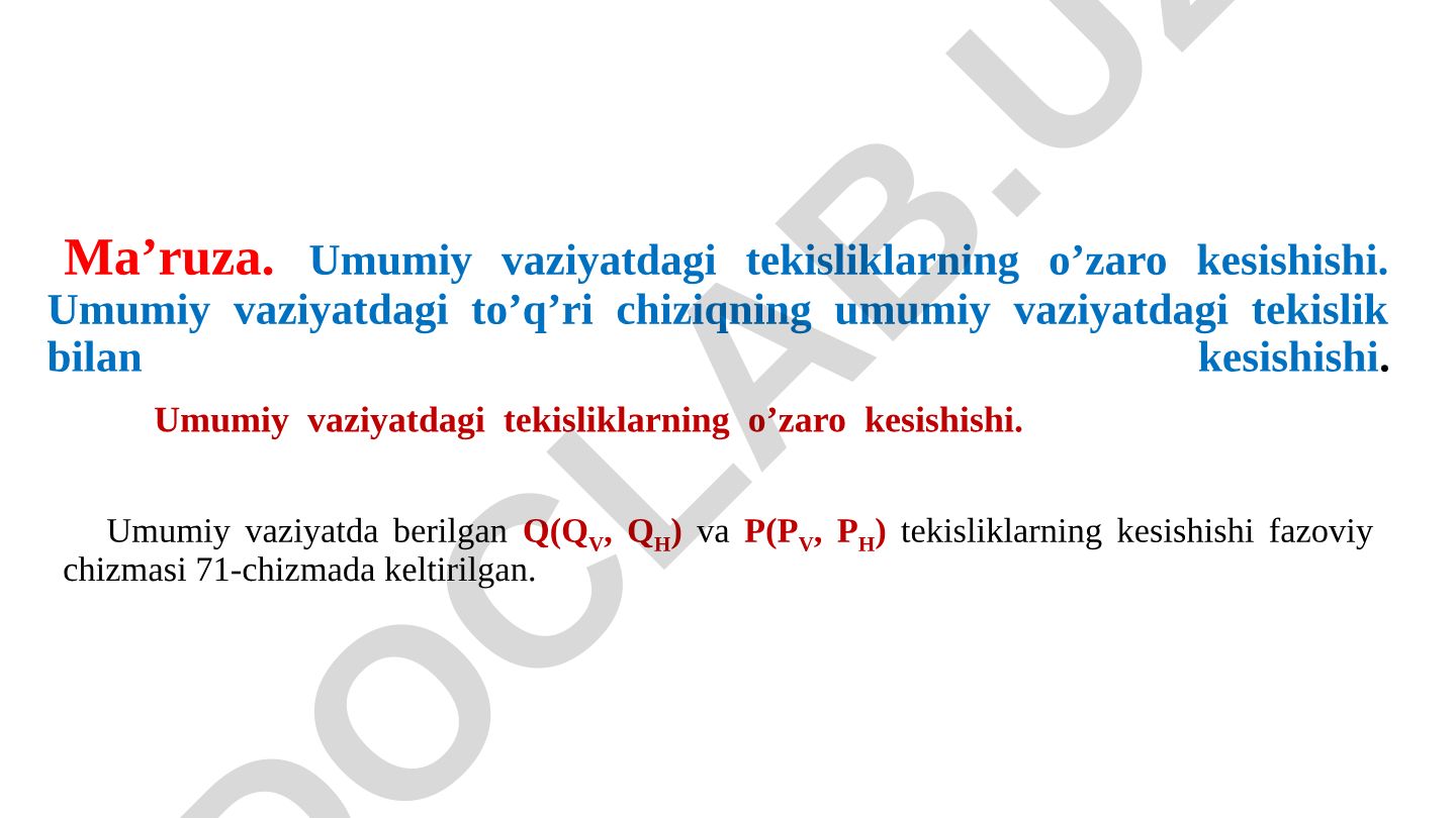 Umumiy vaziyatdagi tekisliklarning o'zaro kesishishi