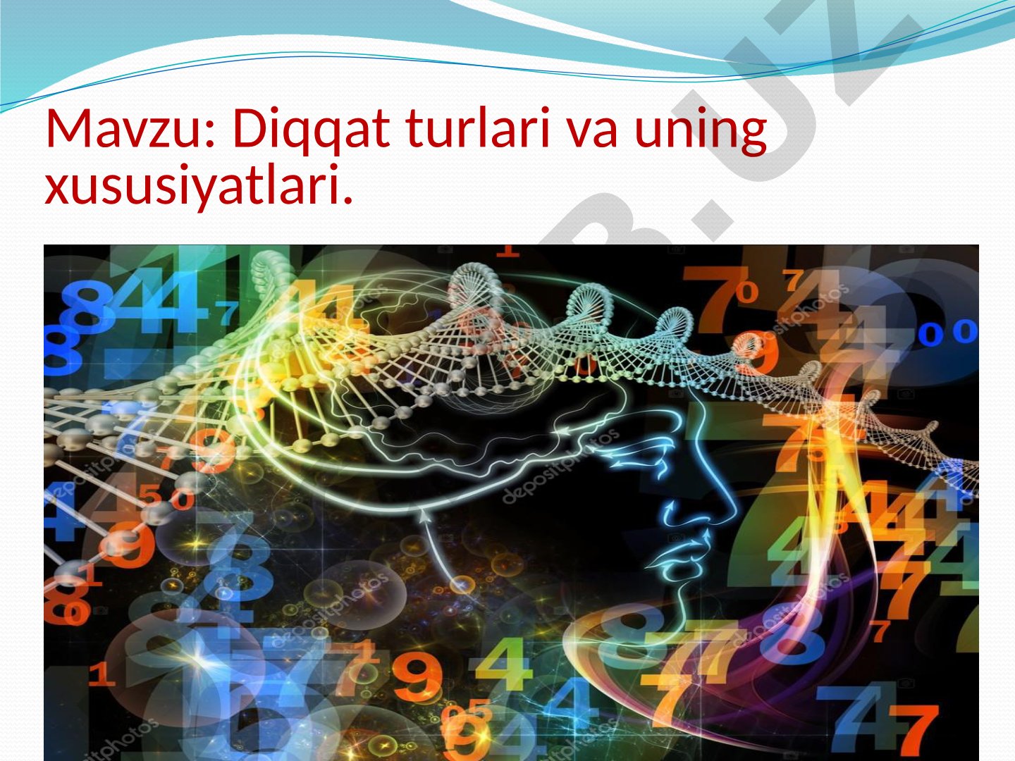 Diqqat turlari va uning xususiyatlari