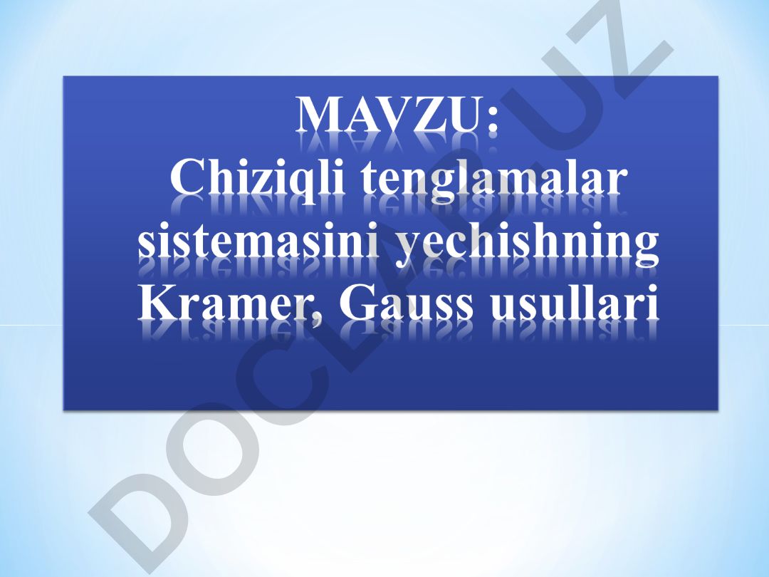 Chiziqli tenglamalar sistemalarini yechish usullari
