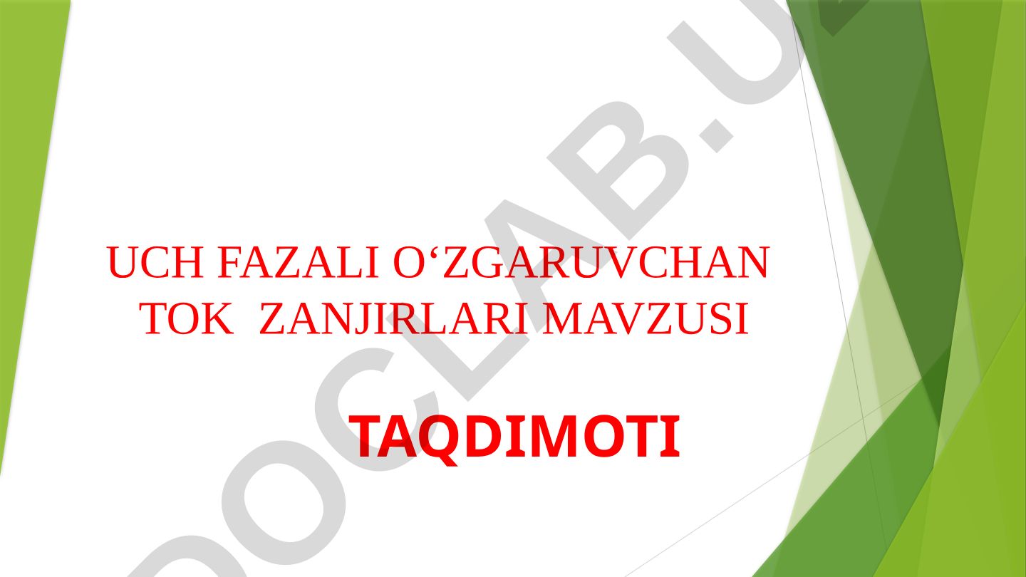 Uch fazali o‘zgaruvchan tok zanjirlari