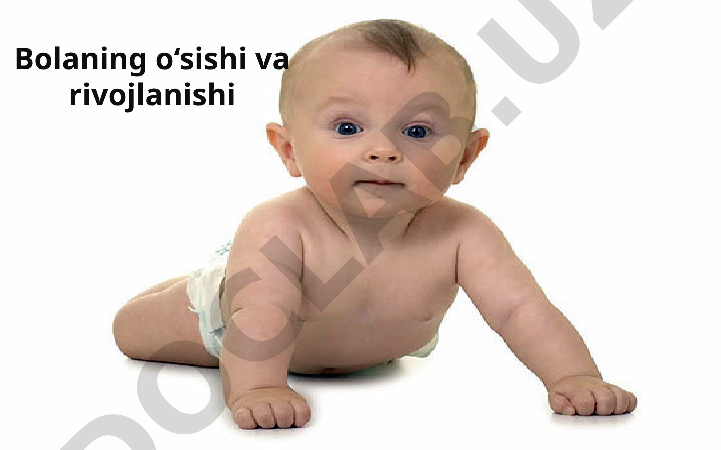 Bolaning o'sishi va rivojlanishi