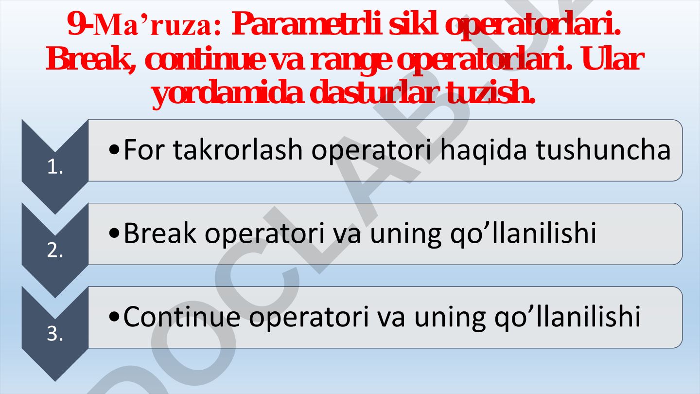 Parametrli sikl operatorlari. Break, continue va range operatorlari. Ular yordamida dasturlar tuzish